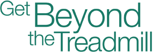 Go Beyond the Treadmill